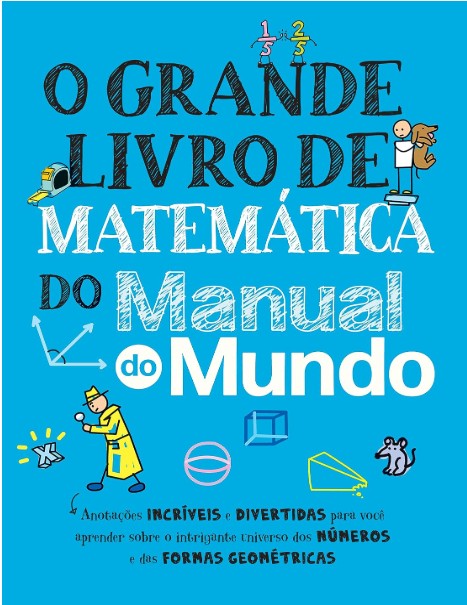 Capa do livro O Grande Livro de Matemática do Manual do Mundo