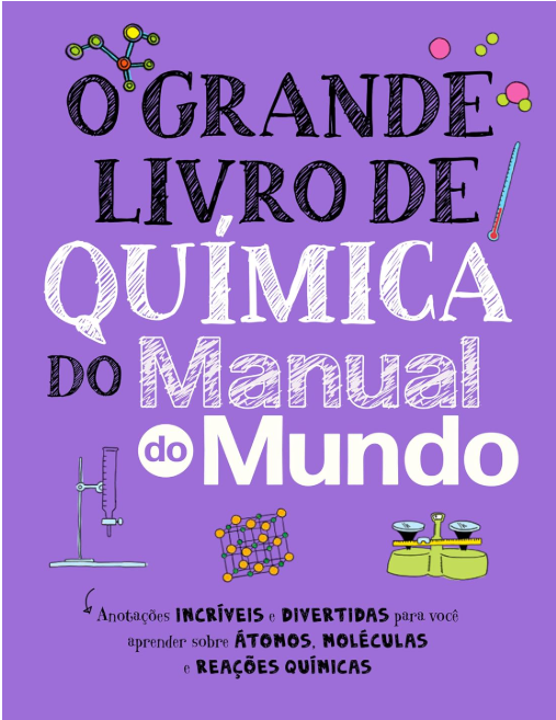 Capa do livro O Grande Livro de Química do Manual do Mundo